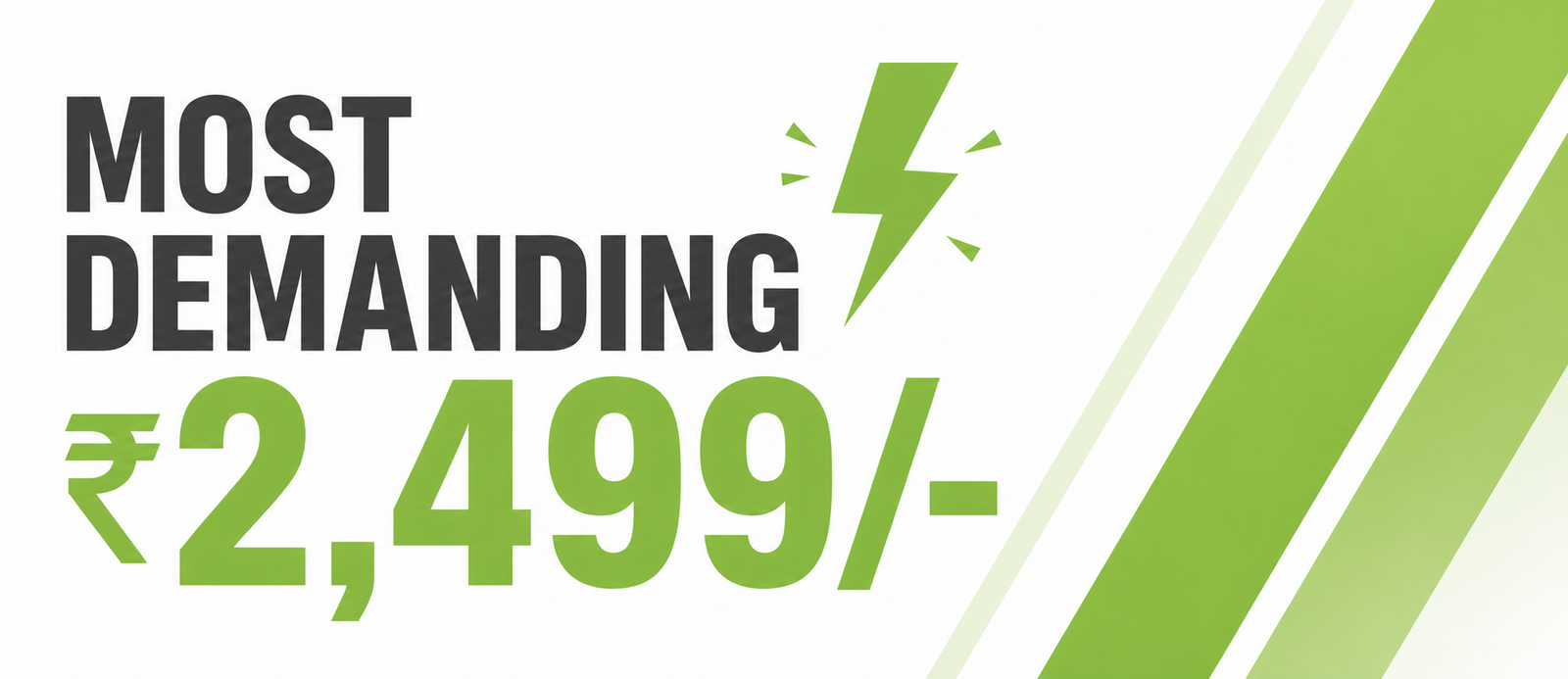 Most Demanding ₹2499/-